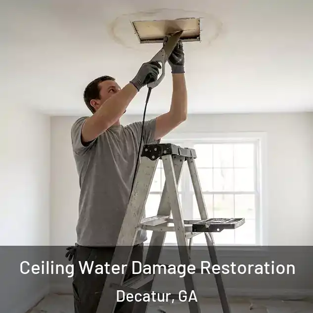  Ceiling Water Damage Restoration Decatur, GA